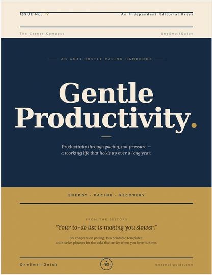 The Gentle Productivity Playbook — An Anti-Hustle Pacing Handbook
